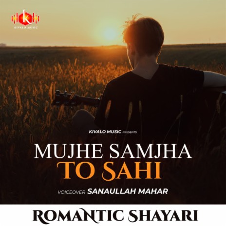 Romantic Shayari - Mujhe Samjha To Sahi | Boomplay Music