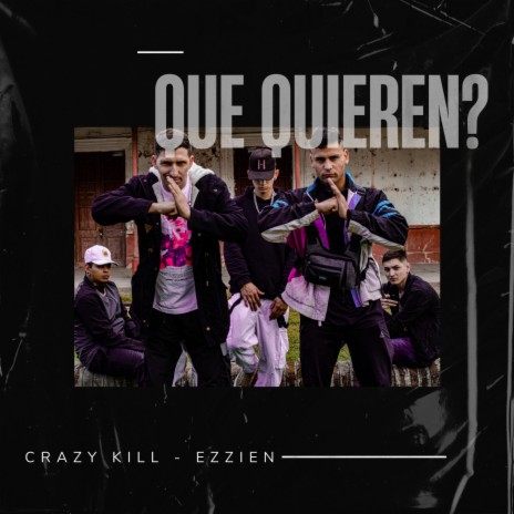 Que Quieren ft. CrazyKill, Brahy & Dream Fulfilled Prod