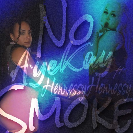 No Smoke ft. Hennessy Hennessy | Boomplay Music
