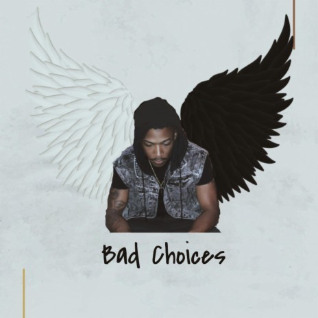 Bad Choices | Boomplay Music