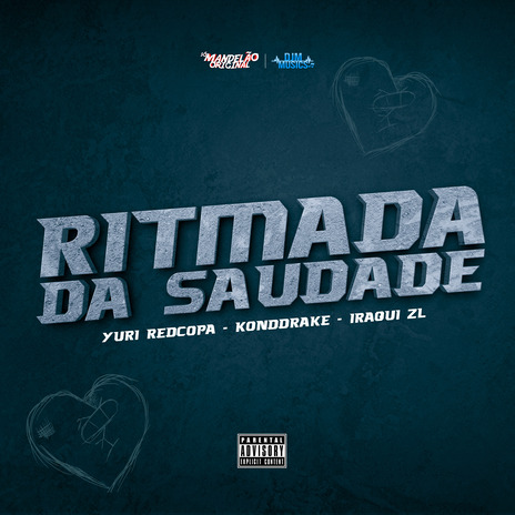 Ritmada da Saudade ft. Konddrake & Iraqui Zl | Boomplay Music