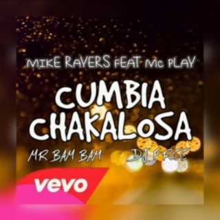 Cumbia chakalosa (feat. mr Bam bam)