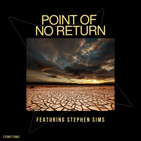 POINT OF NO RETURN (HOUSTON CAN YOU HEAR ME) ft. STEPHEN SIMS | Boomplay Music