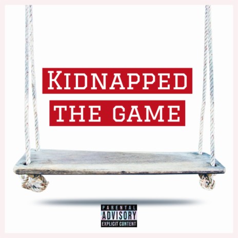 Kidnapped The Game ft. ILL Nature, Khilum & MONEYBENZ | Boomplay Music