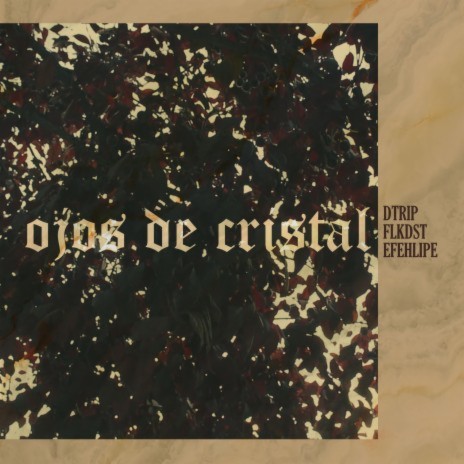 Ojos de cristal ft. Dtrip | Boomplay Music