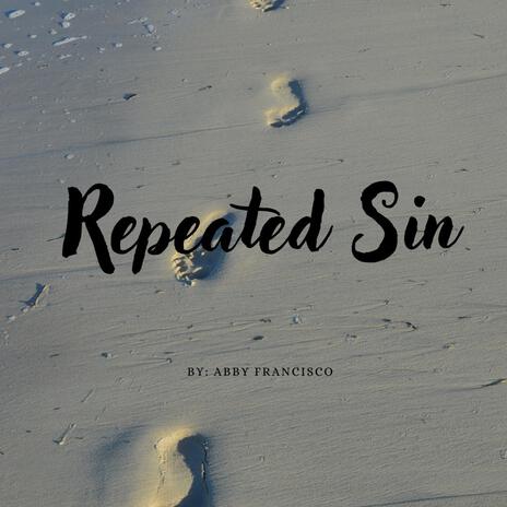 Repeated Sin | Boomplay Music