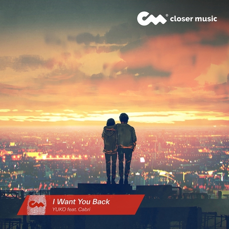 I Want You Back ft. Cabri | Boomplay Music