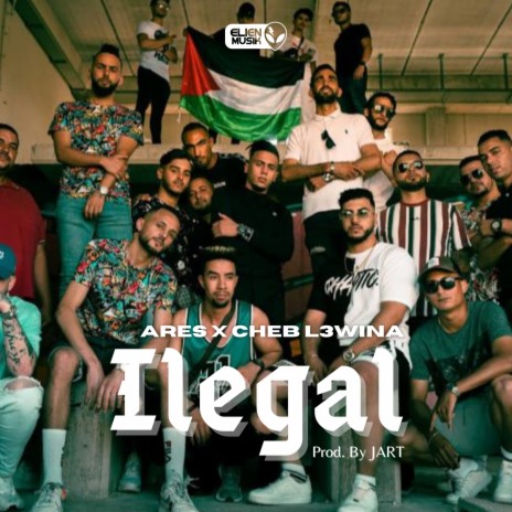 Ilegal ft. Cheb L3wina | Boomplay Music