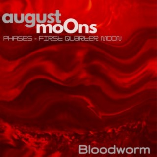 Bloodworm (Phases, First Quarter Moon)