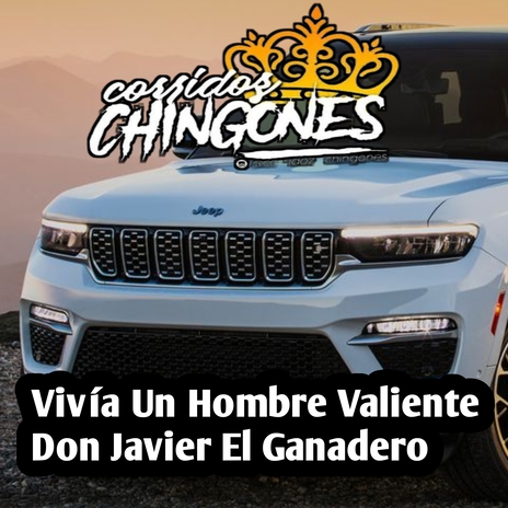 Vivía Un Hombre Valiente Don Javier El Ganadero | Boomplay Music