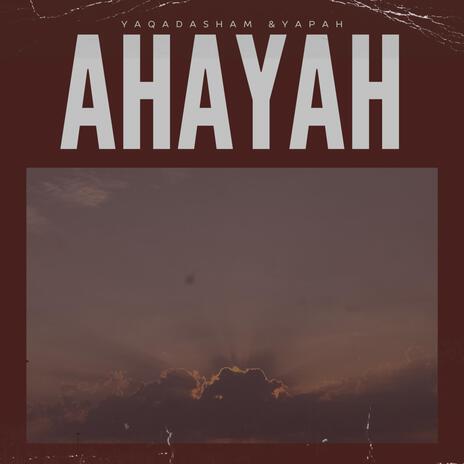 Ahayah ft. Yapah | Boomplay Music