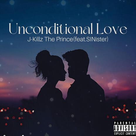 Unconditional Love ft. SINister | Boomplay Music