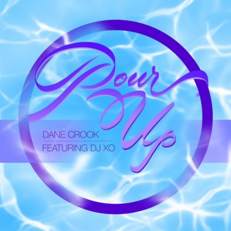 Pour Up (feat. Dj XO) | Boomplay Music