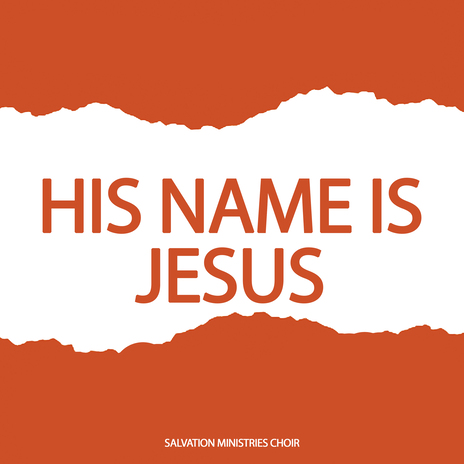 His Name Is Jesus | Boomplay Music