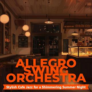 Stylish Cafe Jazz for a Shimmering Summer Night