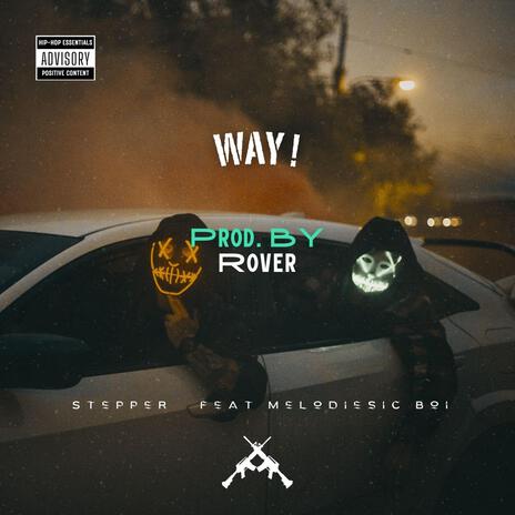 Way ft. Stepper