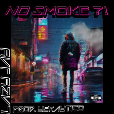 No Smoke?! | Boomplay Music