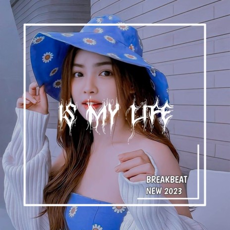 DJ BREAKBEAT IS MY LIFE | Boomplay Music