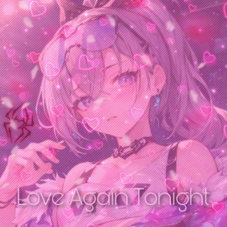 Love Again Tonight lyrics | Boomplay Music