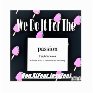 We Do It For The Passion-Gen.X (feat. Jessica Zee) [Original]