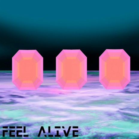 Feel Alive ft. Got Dibs | Boomplay Music