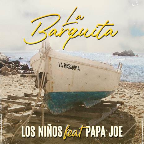 La barquita ft. Papa Joe | Boomplay Music