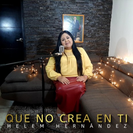 QUE NO CREA EN TI | Boomplay Music