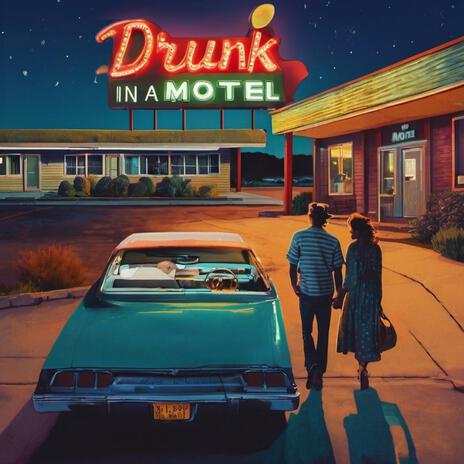 Drunk In A Motel | Boomplay Music