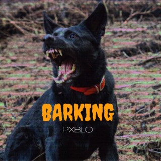 Barking lyrics | Boomplay Music