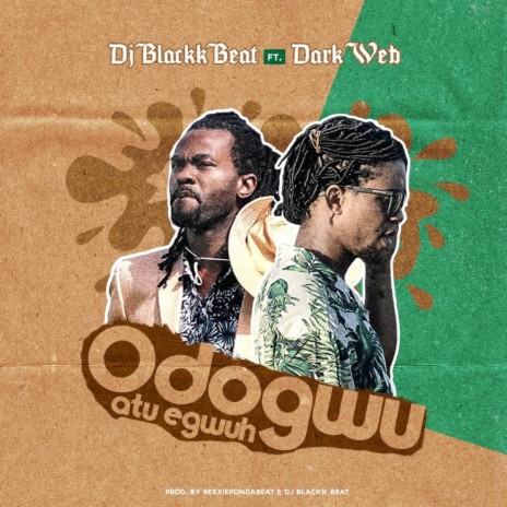 Odogwu Atu Egwuh ft. Dark Web | Boomplay Music