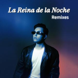 La Reina de la Noche (Remixes)