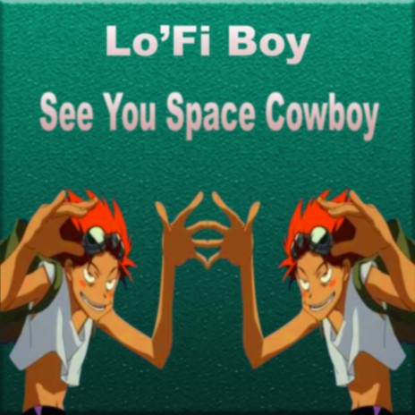 See You Space Cowboy | Boomplay Music