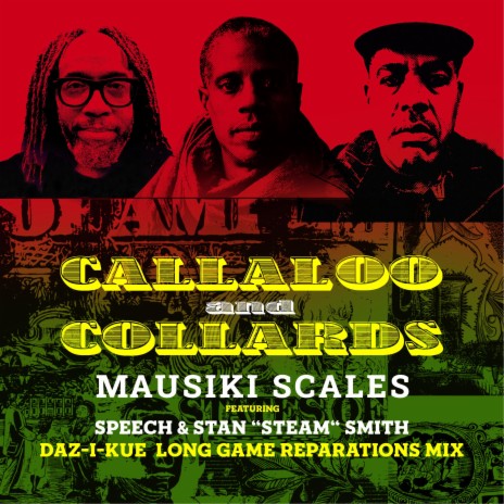 Callaloo and Collards (Daz-I-Kue Long Game Reparations Mix)