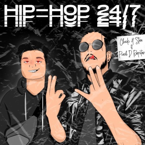 HipHop 24/7 (Check It Stan x Piush D Rapstar) (feat. Check It Stan) | Boomplay Music