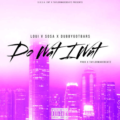 Do Wat I Wnt ft. Dubbygotbars | Boomplay Music