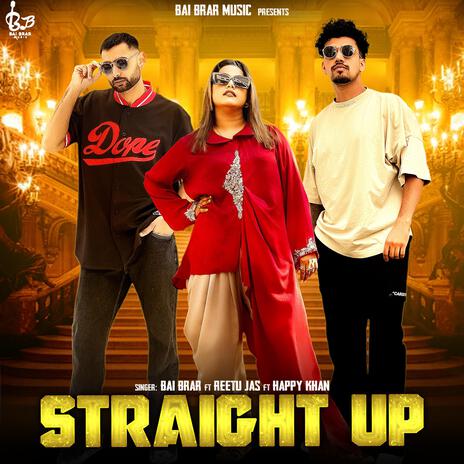 Straight Up ft. Ritu Jass &Happy Khan