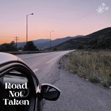 Road Not Taken | Boomplay Music