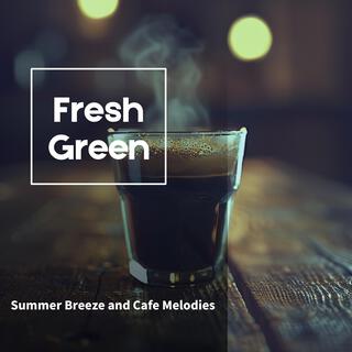 Summer Breeze and Cafe Melodies