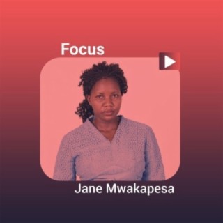 Focus: Jane Mwakapesa!!