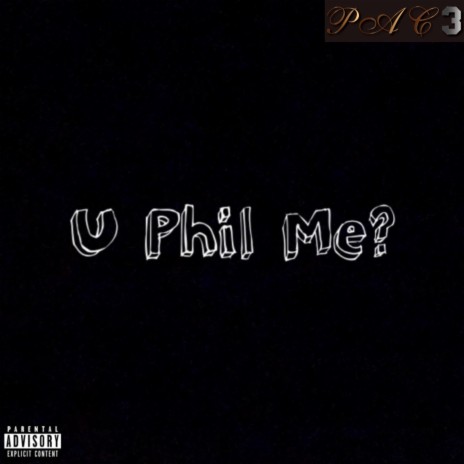 U Phil Me? | Boomplay Music