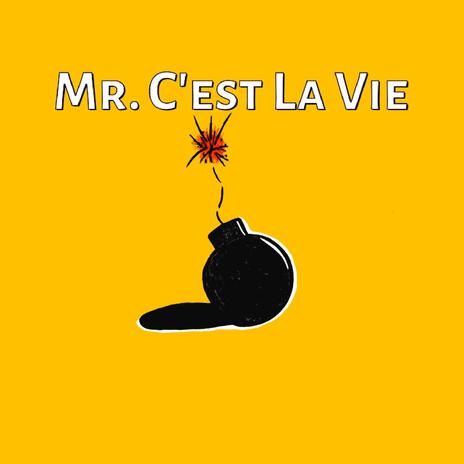 Mr. C'est La Vie | Boomplay Music