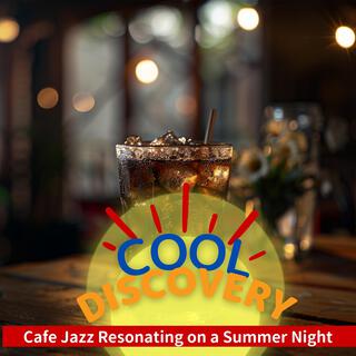 Cafe Jazz Resonating on a Summer Night