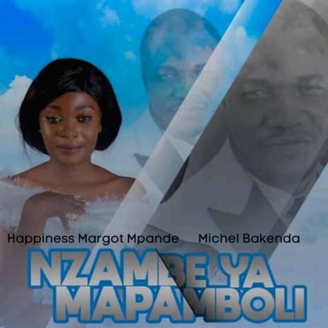 Nzambe Ya Mapamboli ft. Michel Bakenda | Boomplay Music