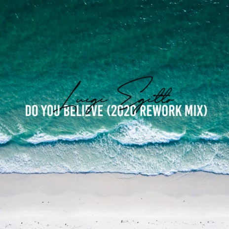 Do You Believe (2020 ReWork Mix) | Boomplay Music