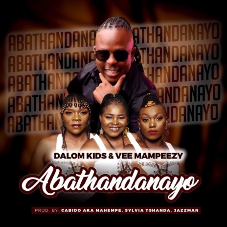 Abathandanayo ft. Vee Mampeezy | Boomplay Music