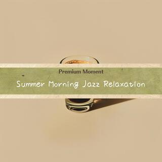 Summer Morning Jazz Relaxation