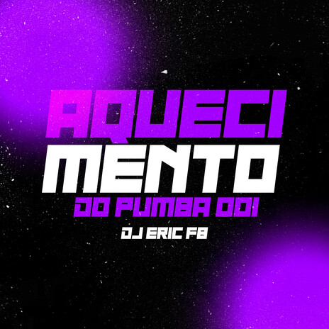 Aquecimento do Pumba 001 ft. Mc Magrinho | Boomplay Music