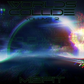 Worlds Collide:, Vol. 2 (No Planets Remain)