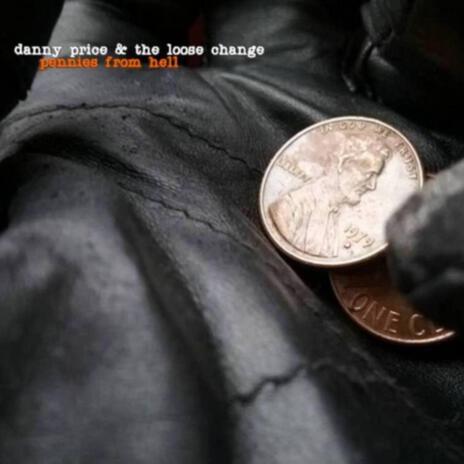 The Radiator ft. Danny Price & The Loose Change | Boomplay Music