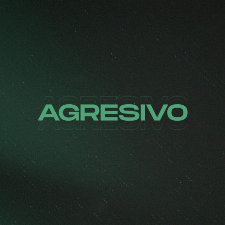 Agresivo | Boomplay Music